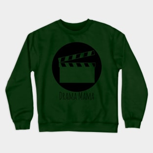 Clap Board - Drama Mama Crewneck Sweatshirt